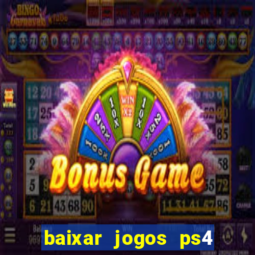 baixar jogos ps4 pkg pt br